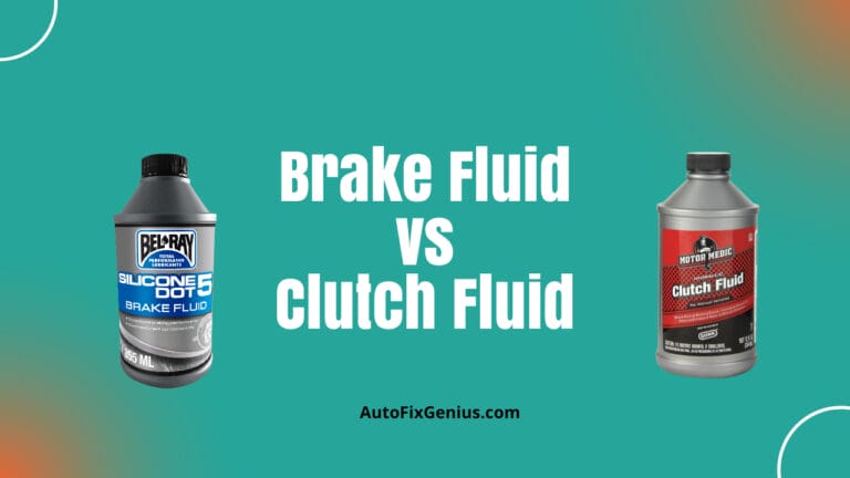 Brake Fluid vs Clutch Fluid