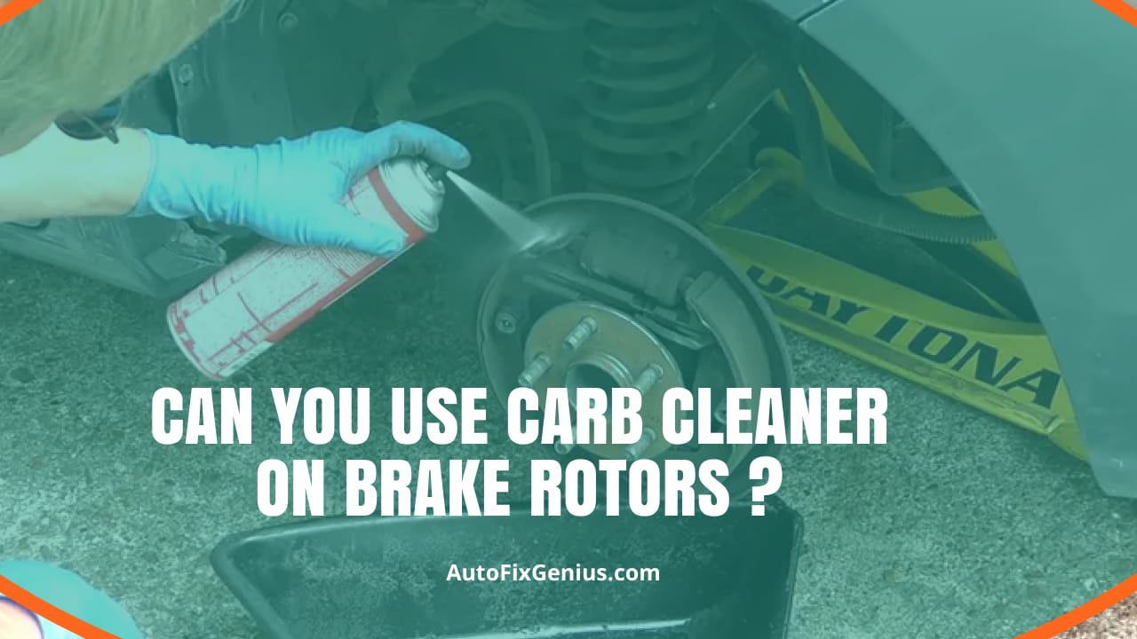 Can you use carb cleaner on brake rotors