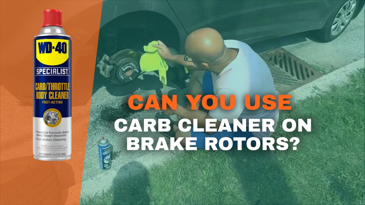 Can you use carb cleaner on brake rotors