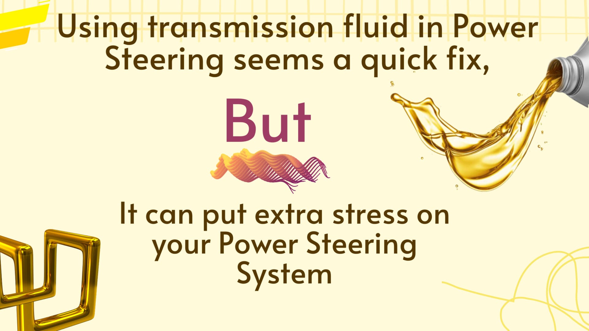 Using transmission fluid in power steering