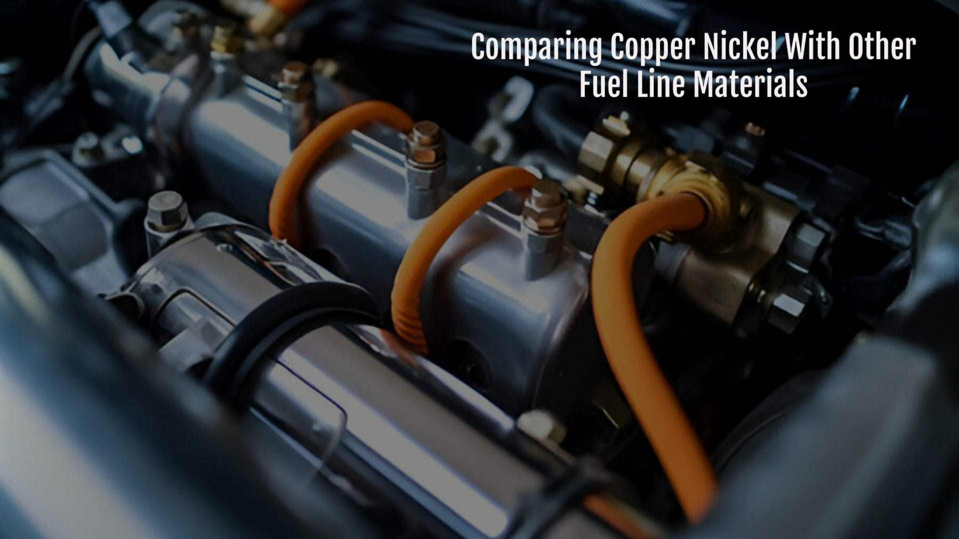 Why Copper Nickel is Best for Fuel Lines 1