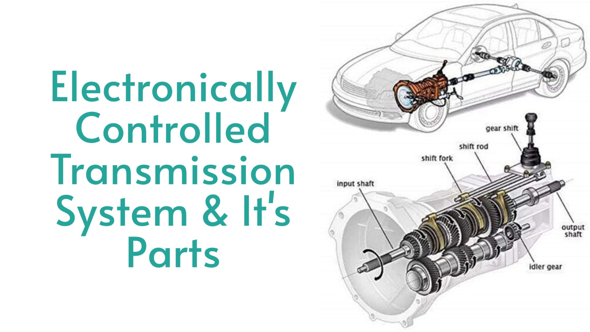 Electronically Controlled Transmission System  Its Parts