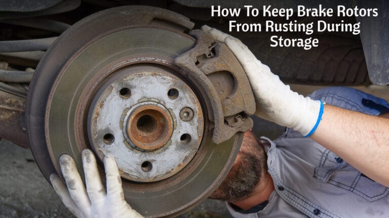 How to keep brake rotors from rusting during storage