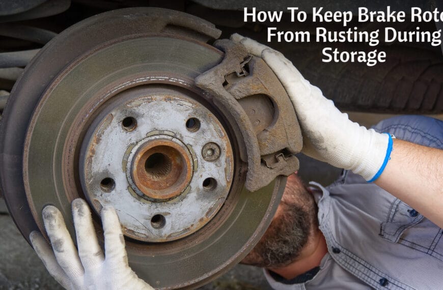 How to keep brake rotors from rusting during storage