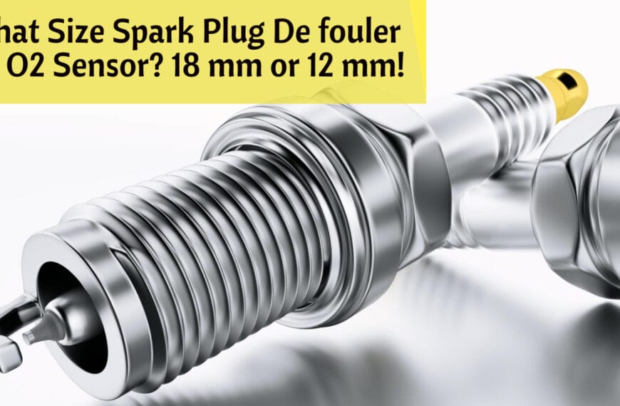 What Size Spark Plug De fouler for O2 Sensor? 18 mm or 12 mm!