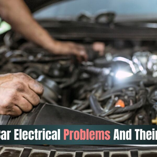 Common Car Electrical Problems And Their Solutions