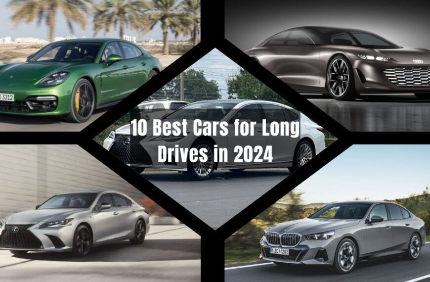 10 Best Cars for Long Drives in 2024